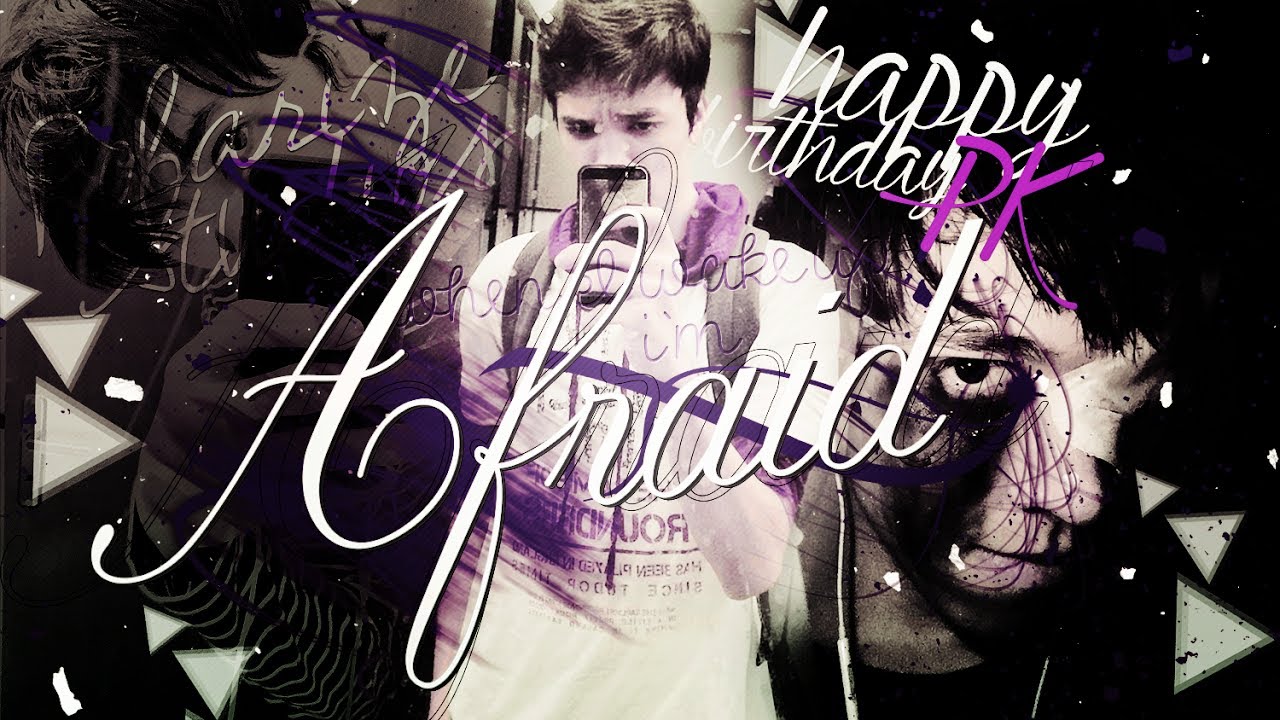「PZS」AFRAID ✩ PK ✩ MEP DE ANIVERSÁRIO @pkcanadianguy