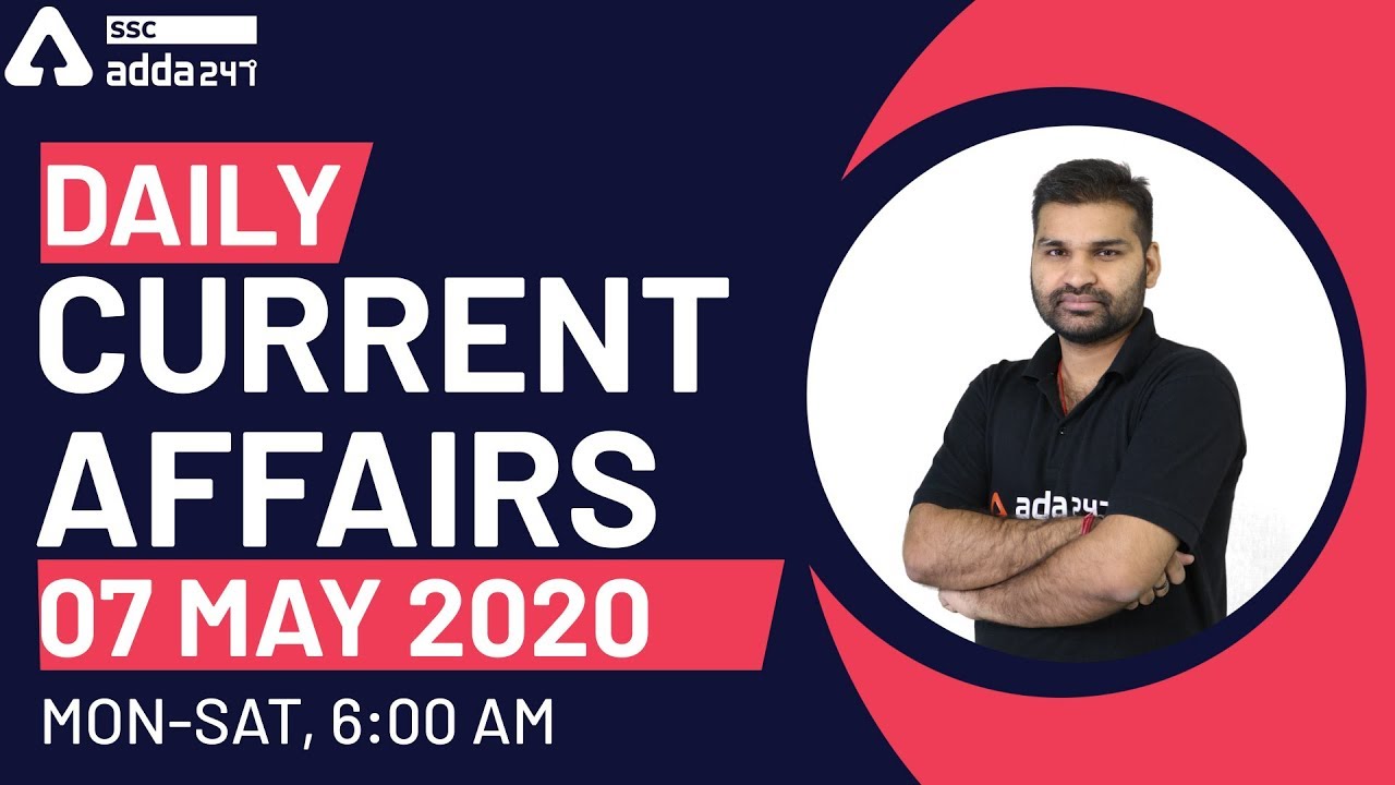 07 May Current Affairs 2020 | Current Affairs Today | Daily Current Affairs 2020