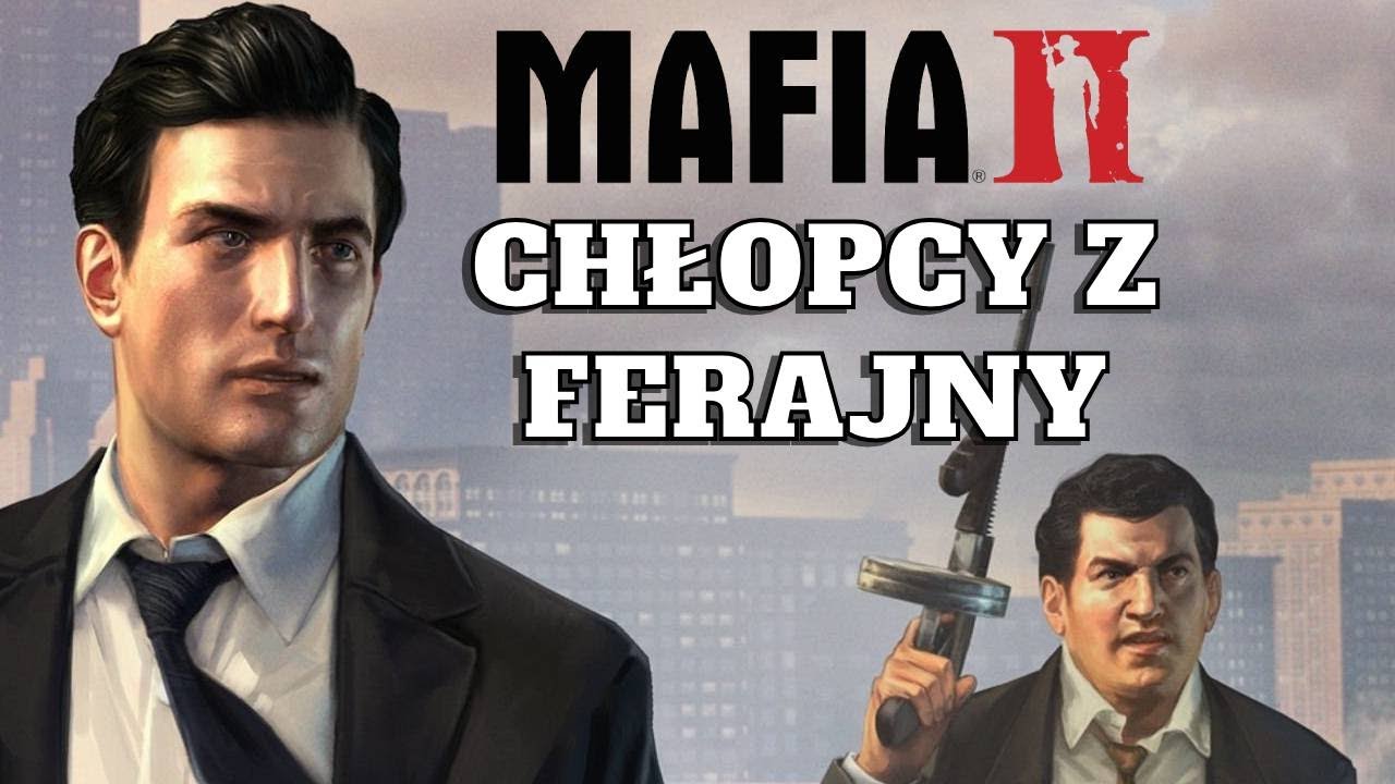 MAFIA 2 STRESZCZENIE NAJLEPSZEJ GRY GANGSTERSKIEJ