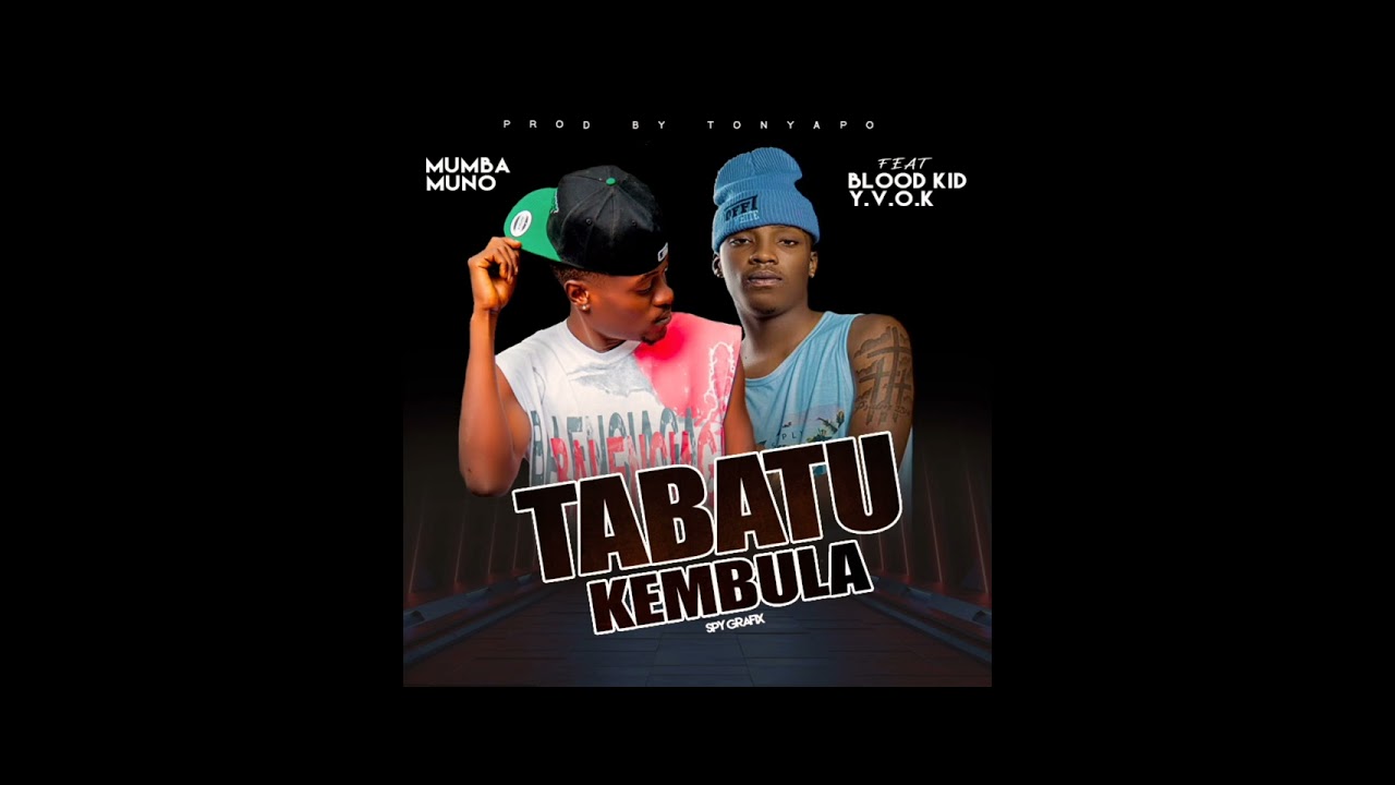 Tabatukembula 🔥🔥 Mumba Muno X Blood Kid