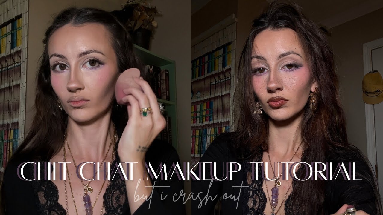 chit chat makeup tutorial&hellip; but i crash out 