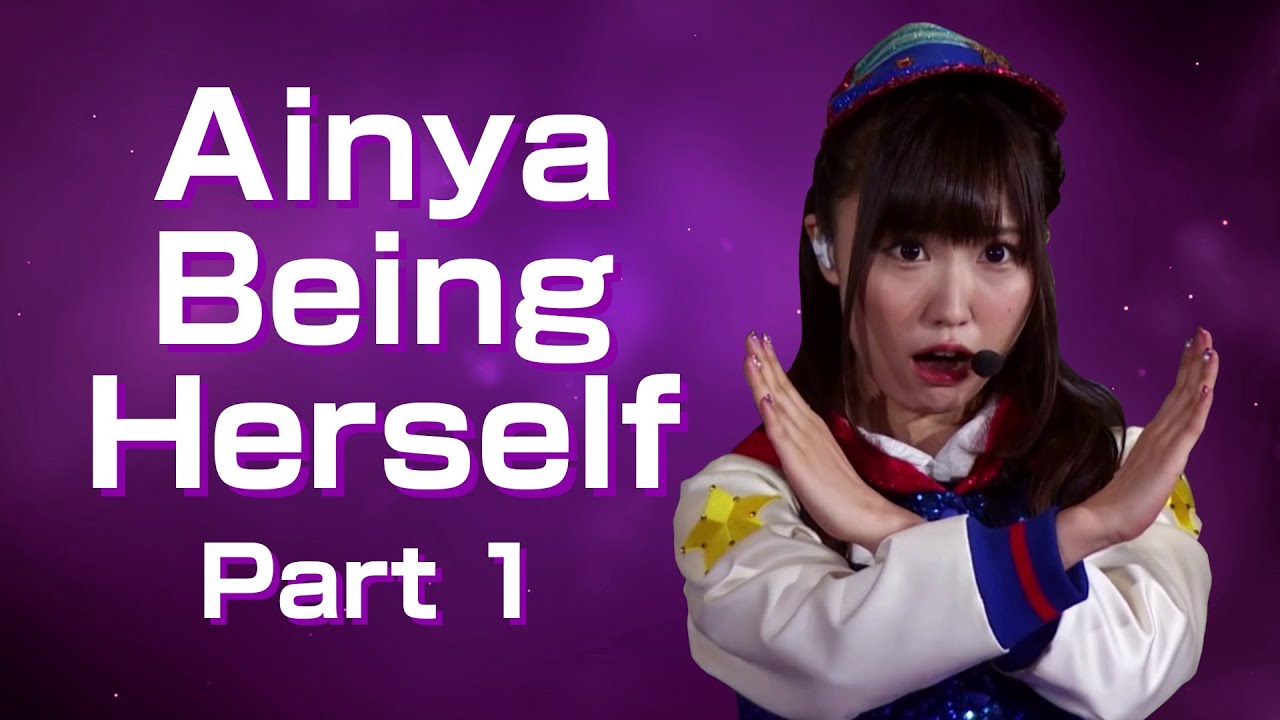 Ainya Being Herself (Part 1)