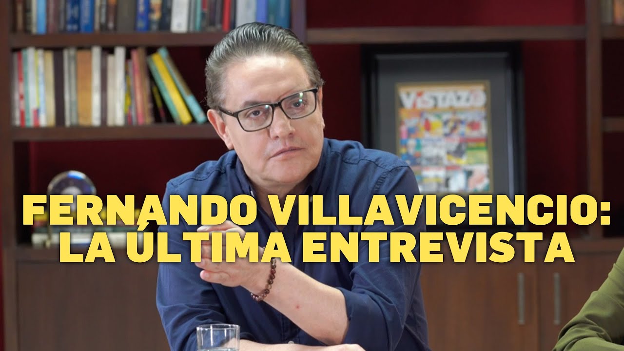 Fernando Villavicencio: la última entrevista que dio a Vistazo