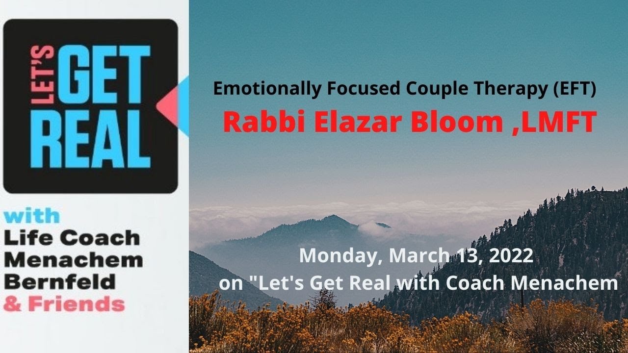 Emotionally Focused Couple Therapy (EFT), Rabbi Elazar Bloom LMFT