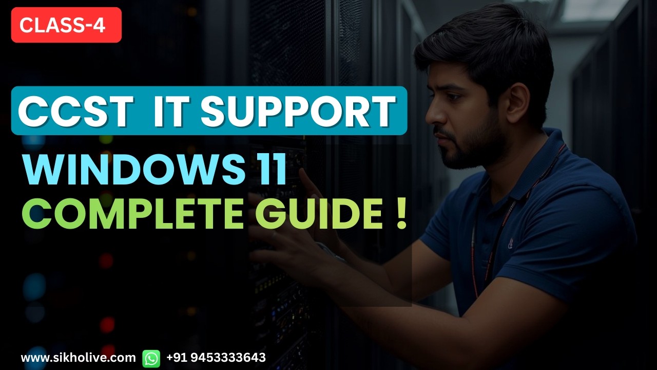 IT Support Technicians Class-4 | Windows 11 Basics to Advanced with Labs Hindi
