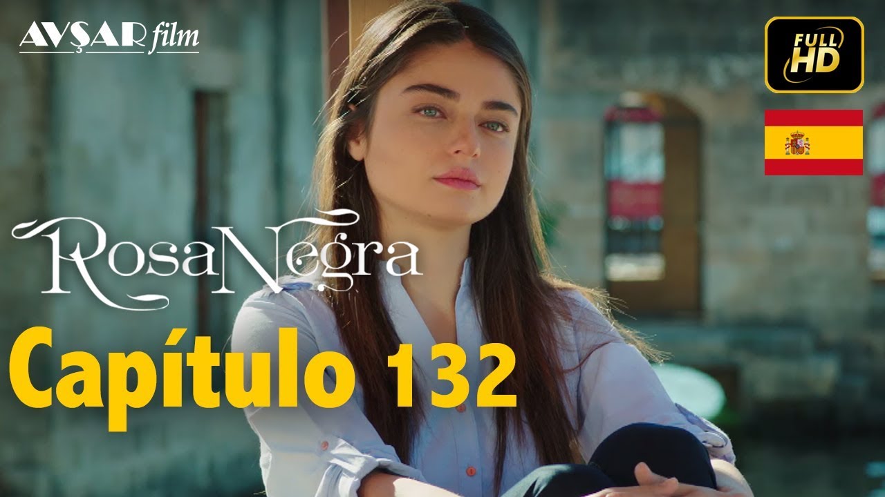 Rosa Negra - Capítulo 132 (HD) En Español