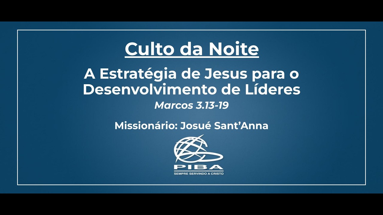 Culto da Noite | 15.02.26 | A Estratégia de Jesus p/ o Desenvolvimento de Líderes | Josué Sant'Anna