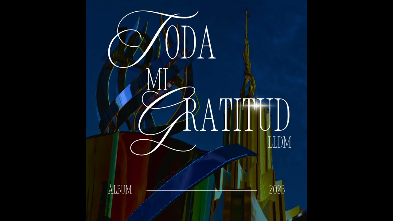 Toda mi gratitud-Lldm