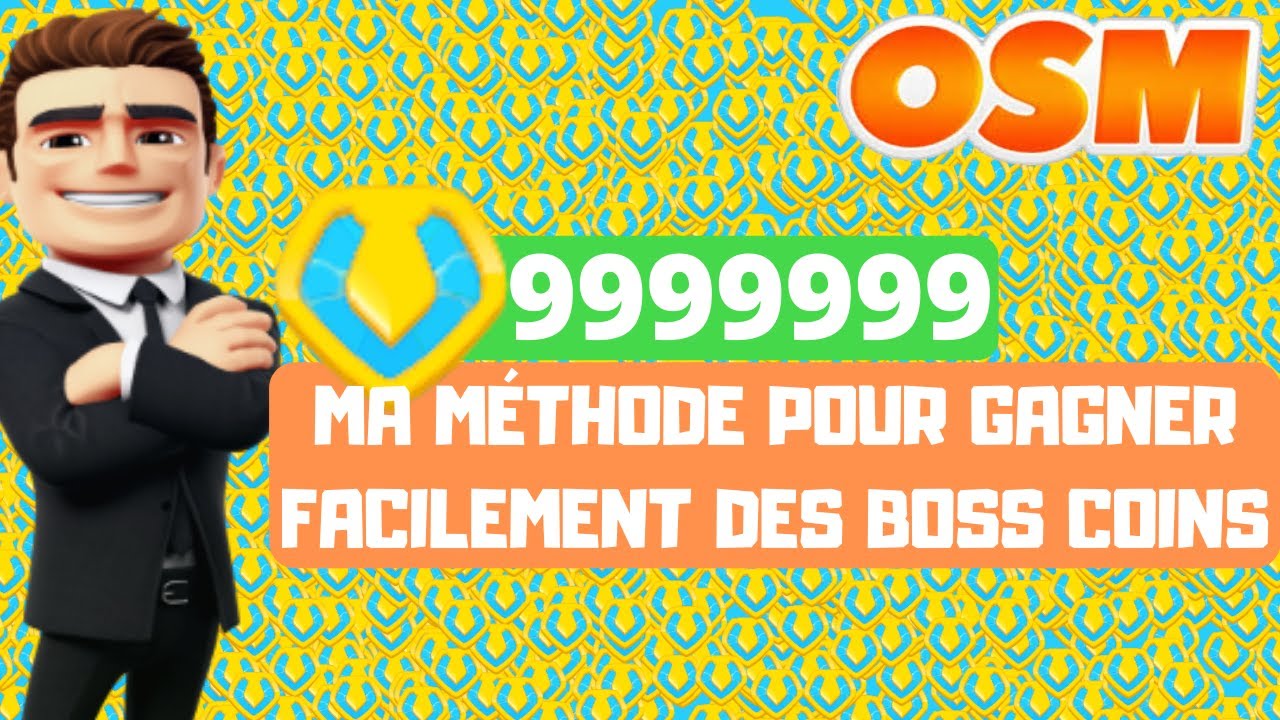 OSM: Ma méthode pour Gagner des Boss Coins