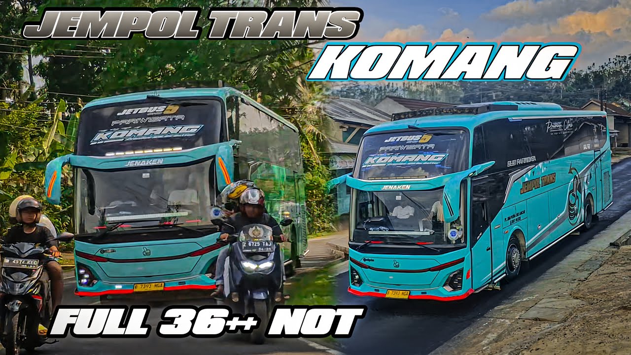 Ngoyod Bus Paling Mantap‼️| Jempol Trans KOMANG | Full Nada 36++Not