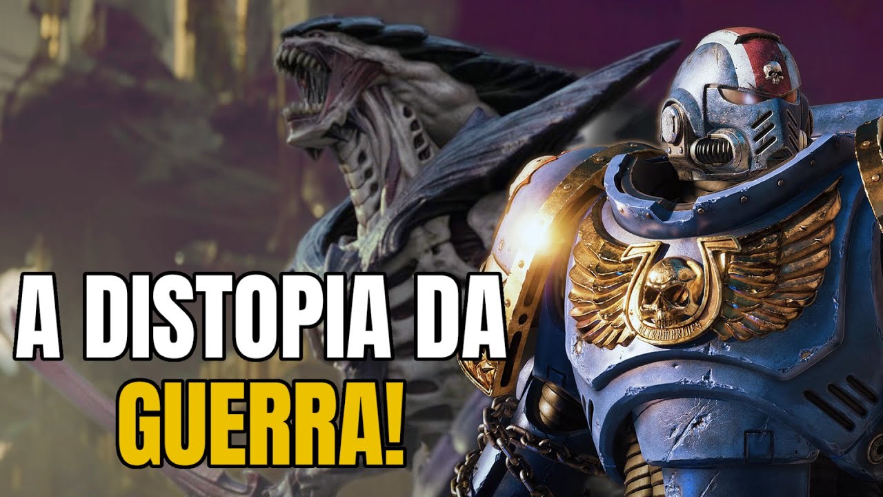 WARHAMMER 40.000 | Uma das Distopias mais Pessimistas da Fic&ccedil;&atilde;o Cient&iacute;fica