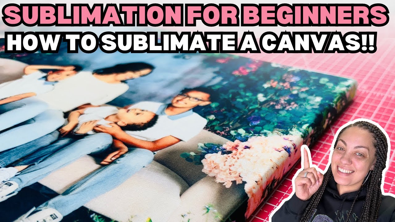 SUBLIMATION FOR BEGINNERS: How To Sublimate Onto a Cotton Canvas | For Beginners!