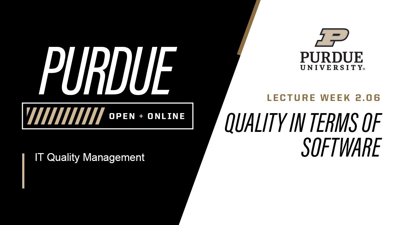 IT Quality Management | Quality in Terms of Software 2.06 | Purdue University