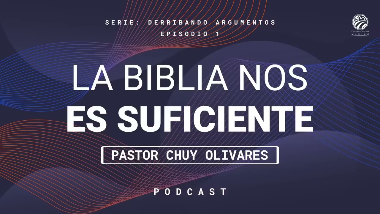 Chuy Olivares - La Biblia nos es suficiente