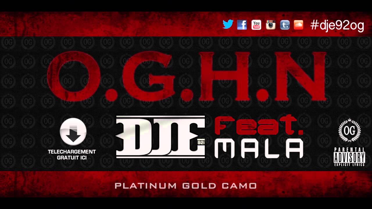 DJE Feat. MALA - O.G.H.N (+ Lyrics) - OFFICIEL (AUDIO HD)