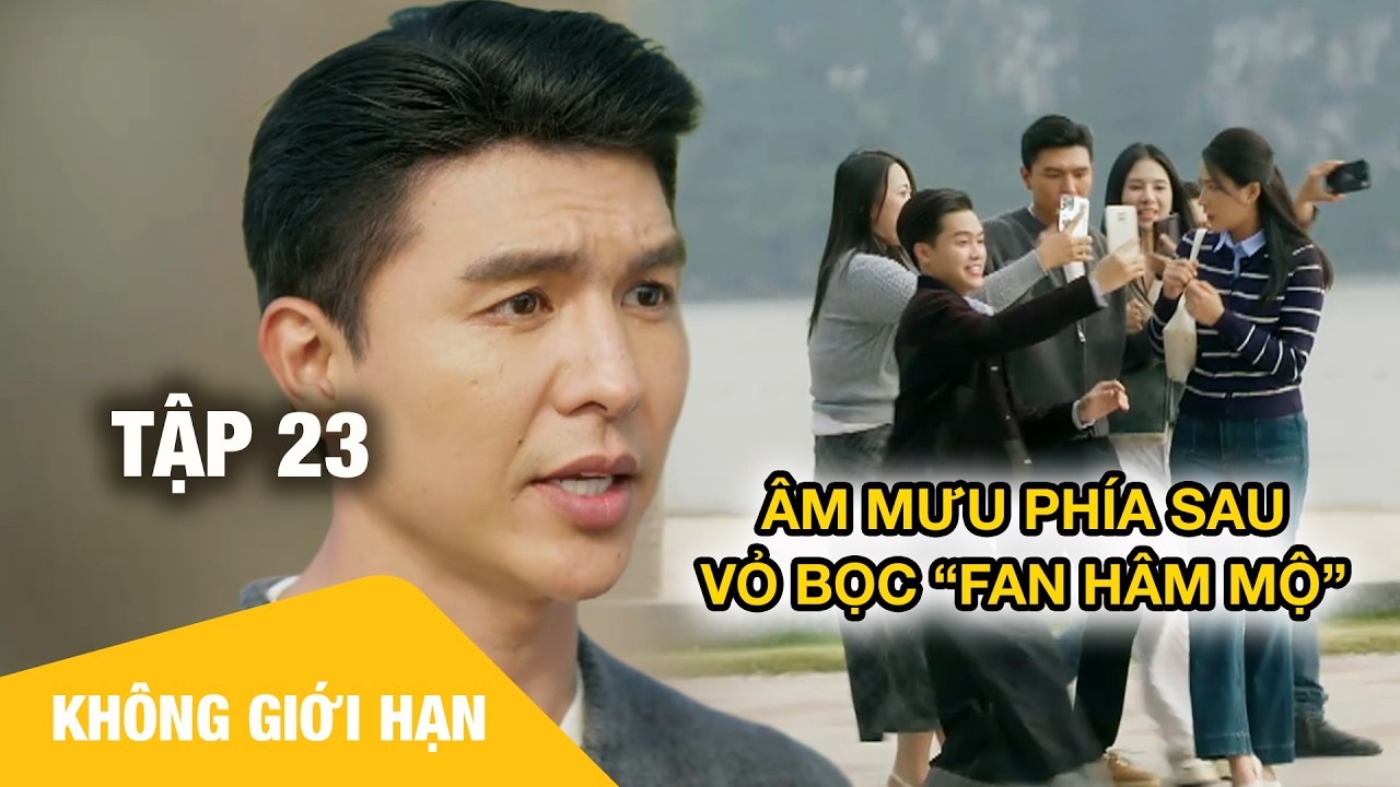 Âm mưu phía sau vỏ bọc fan hâm mộ | Không Giới Hạn Tập 23