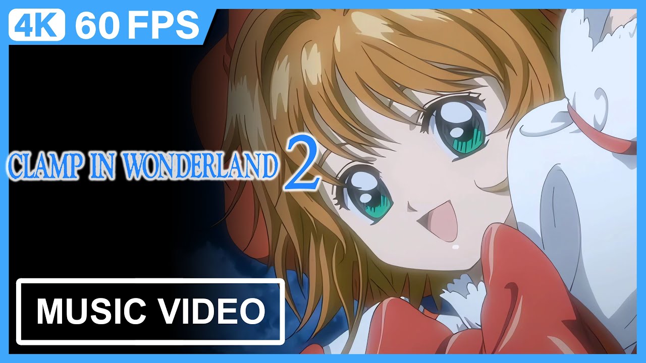 CLAMP in Wonderland 2 [4K 60FPS Remastered]