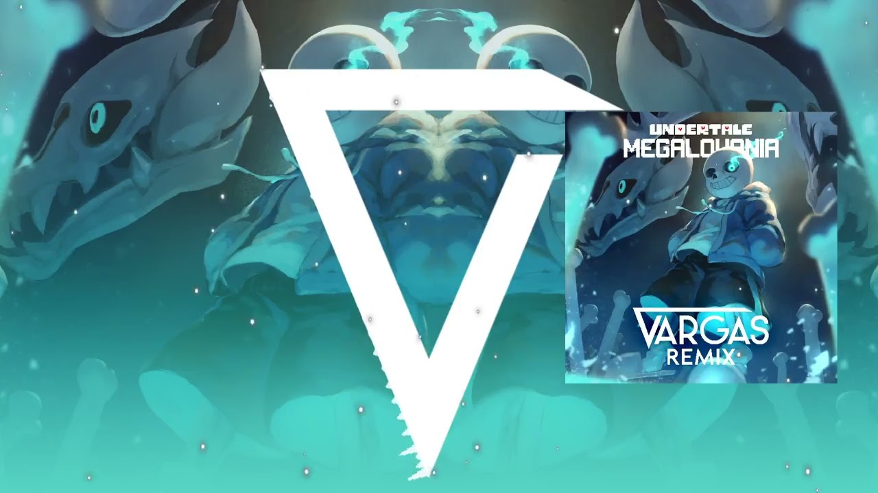 UNDERTALE - MEGALOVANIA [VARGAS Remix]