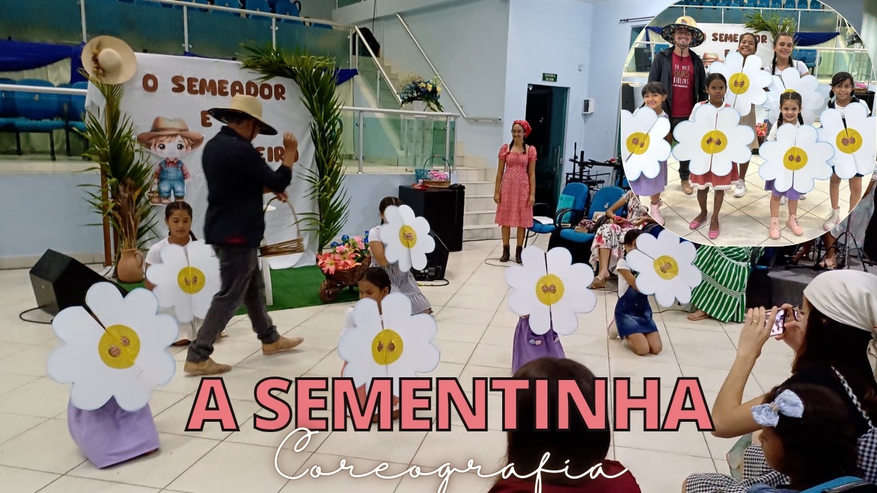 COREOGRAFIA A SEMENTINHA - Culto Infantil o Semeador e o Ceifeiro