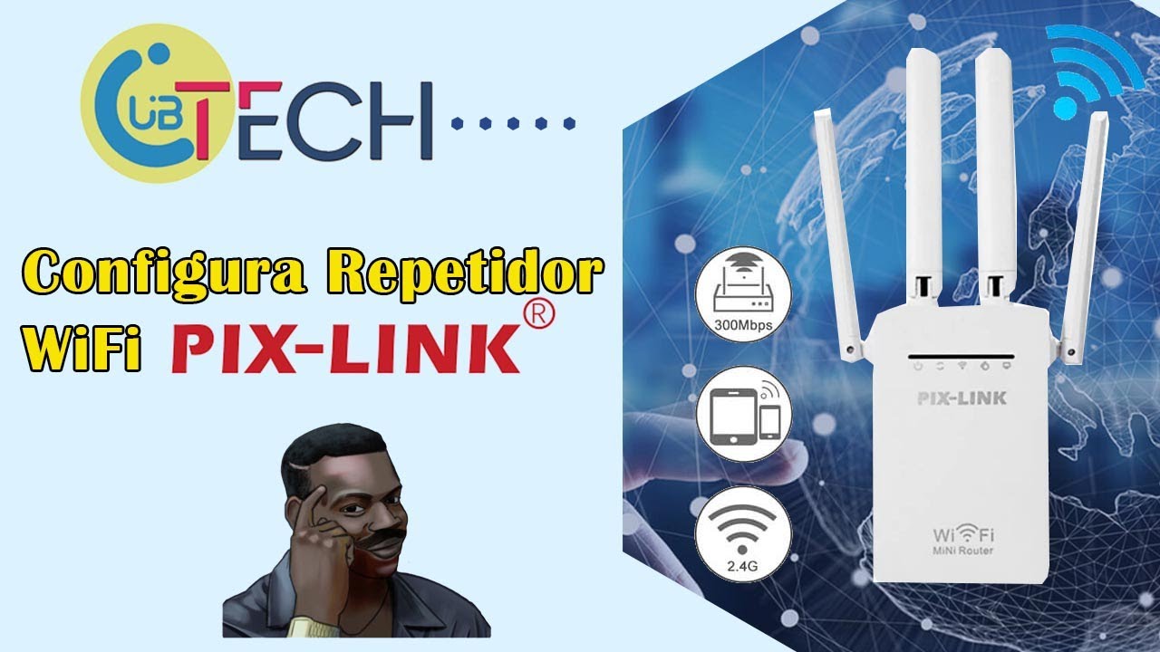 Configura tu Repetidor WiFi PIX-LINK de forma FÁCIL y RÁPIDA