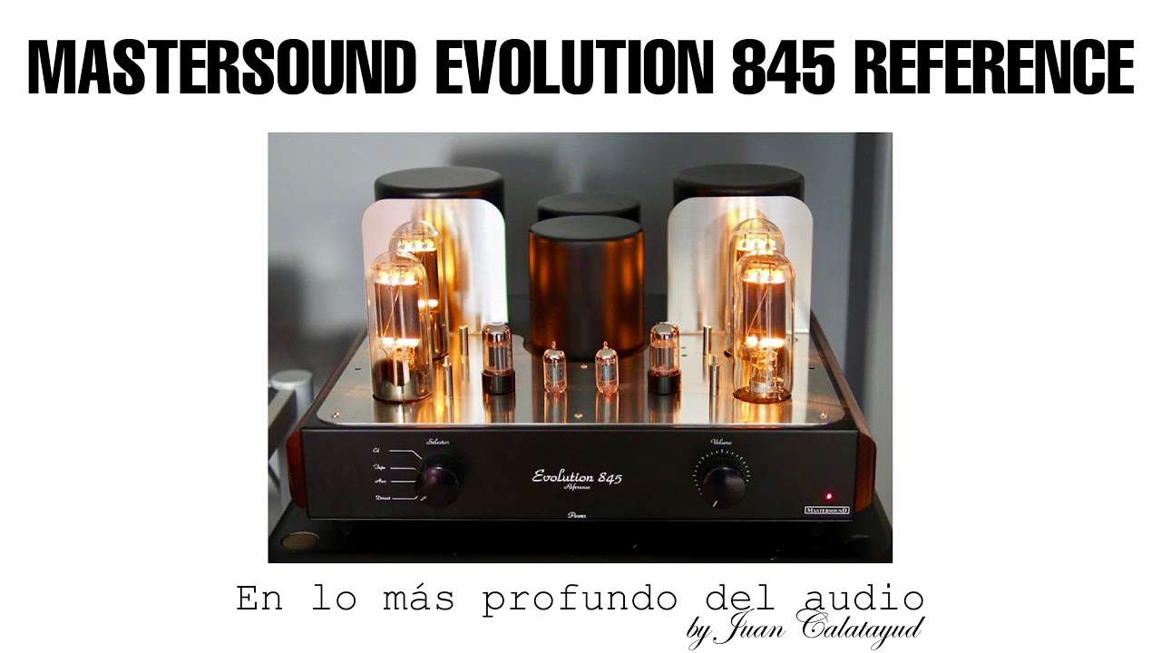 En lo más profundo del audio. Mastersound 845 evolution.