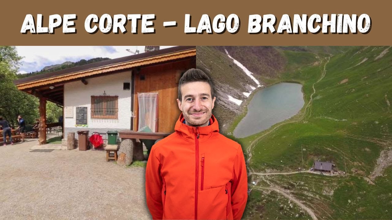 RIFUGIO ALPE CORTE e LAGO BRANCHINO • Sentiero da Valcanale [Via Normale]