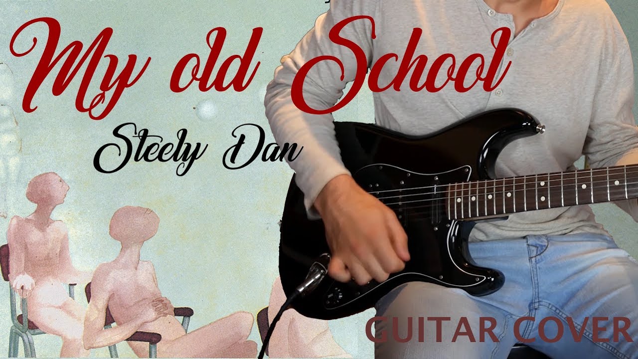 My Old School - Steely Dan