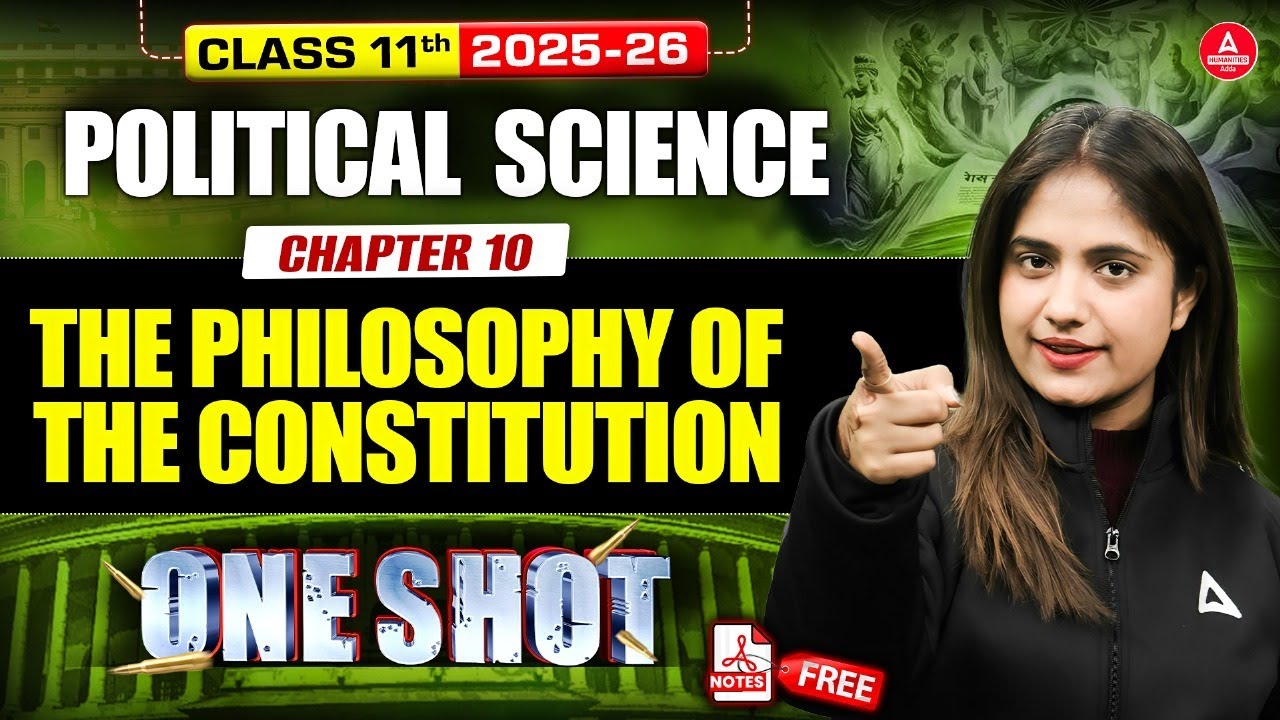 Class 11 Political Science Chapter 10 The Philosophy of the Constitution One Shot | Complete Chapter