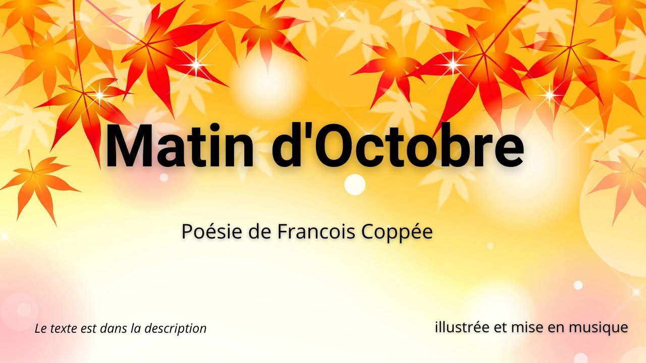 Matin Octobre - Poésie de François Coppée - Illustrée et mise en musique