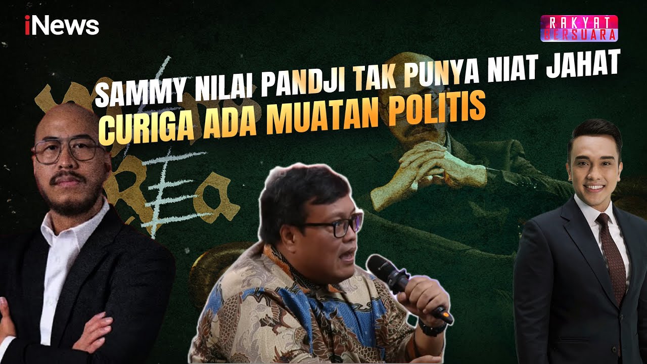 Mens Rea Pandji Disebut Bukan Niat Jahat, Sammy Pertanyakan: Ada Muatan Politis? | Rakyat Bersuara