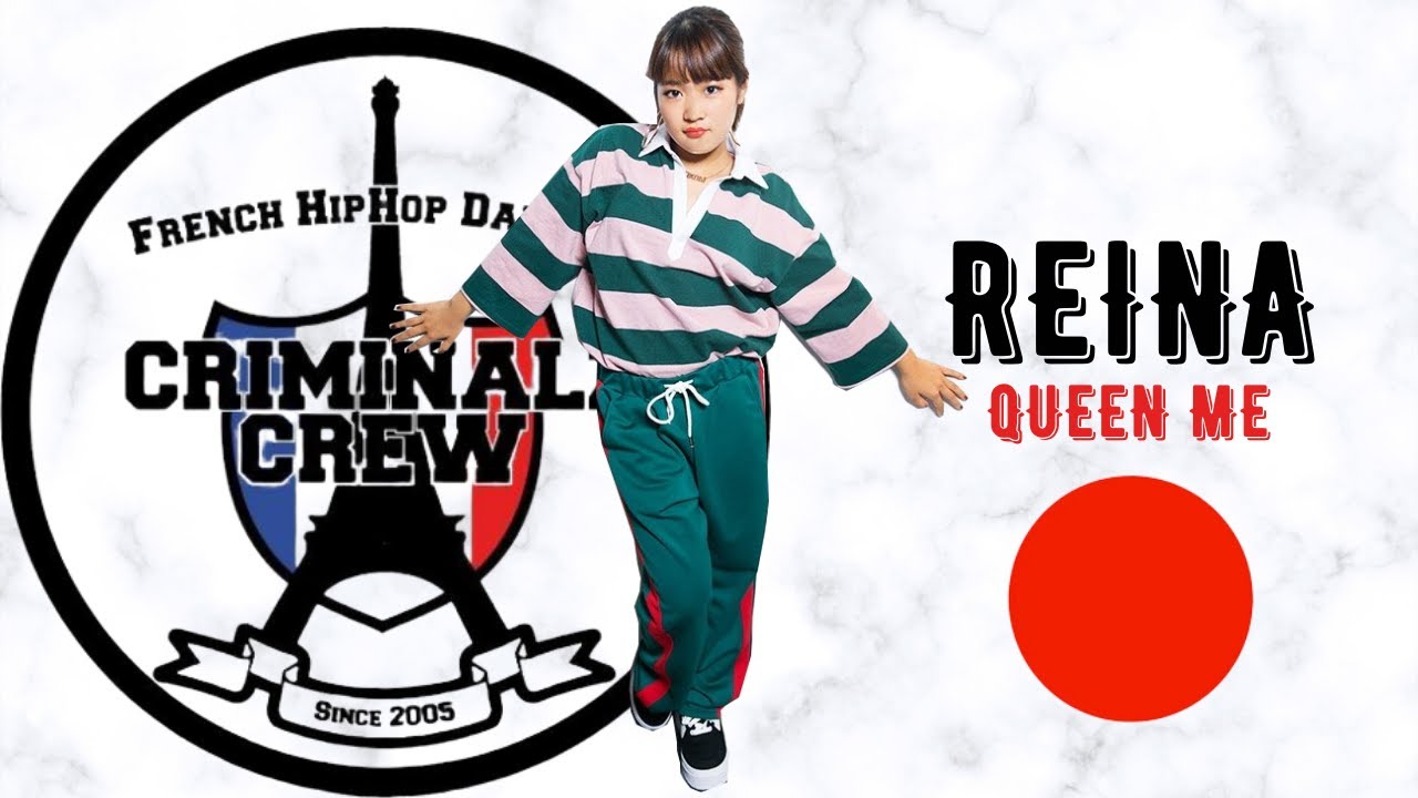 ReiNa (Queen Me) //  NEW CRIMINALZ CREW DANCER