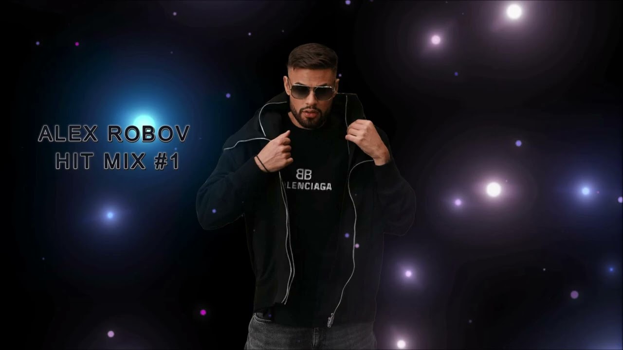 ALEX ROBOV HIT MIX #1