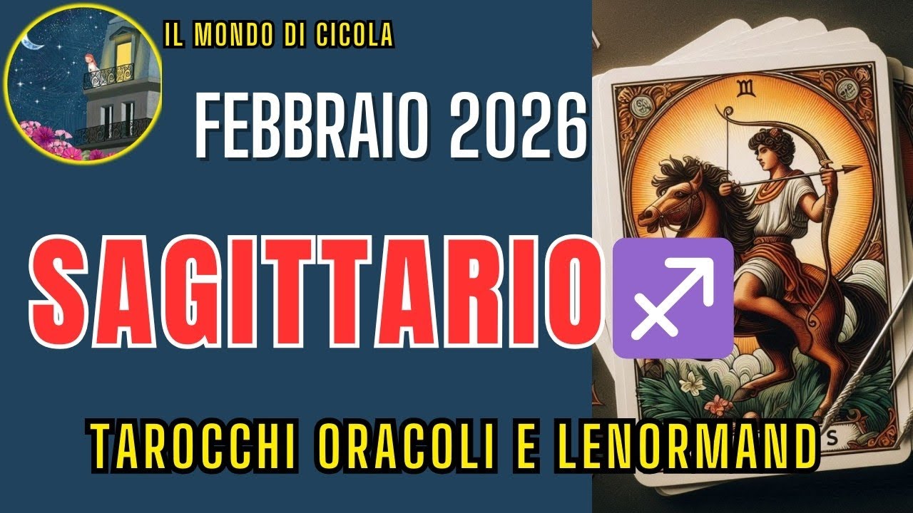 ♐ SAGITTARIO ♐ PENSIERI E PAROLE TAGLIENTI: VOGLIA DI CHIARIRE ♐ FEBBRAIO 2026 ♐🔮✨