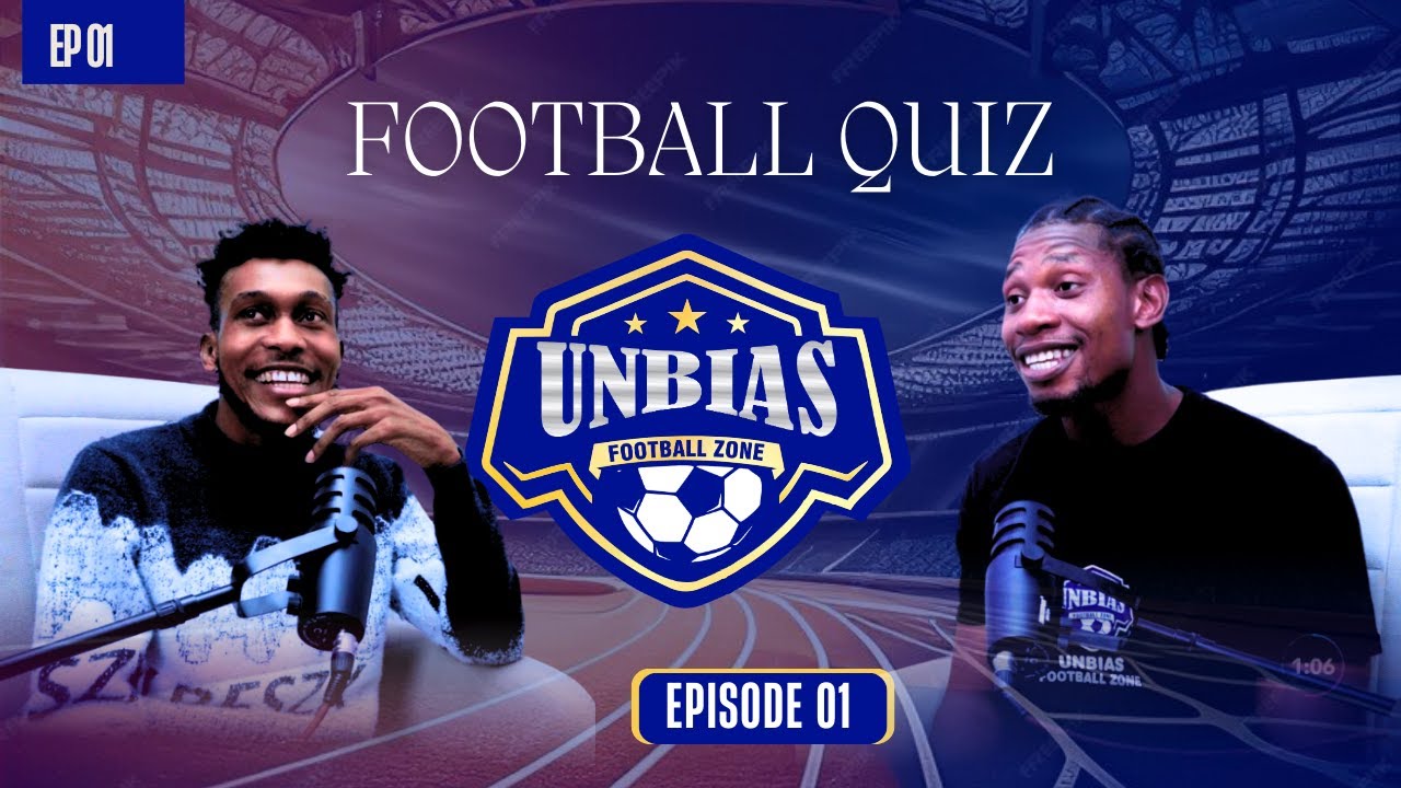 UNBIAS FOOTBALL QUIZ GAME SHOW | EPISODE 01