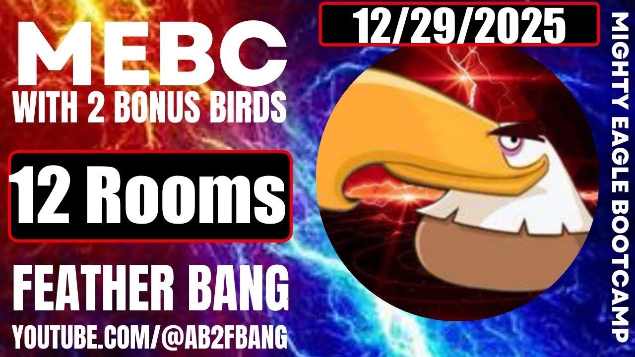 Angry Birds 2 AB2 Mighty Eagle Bootcamp Mebc 12/29/2025 with 2 extra birds 12 Rooms