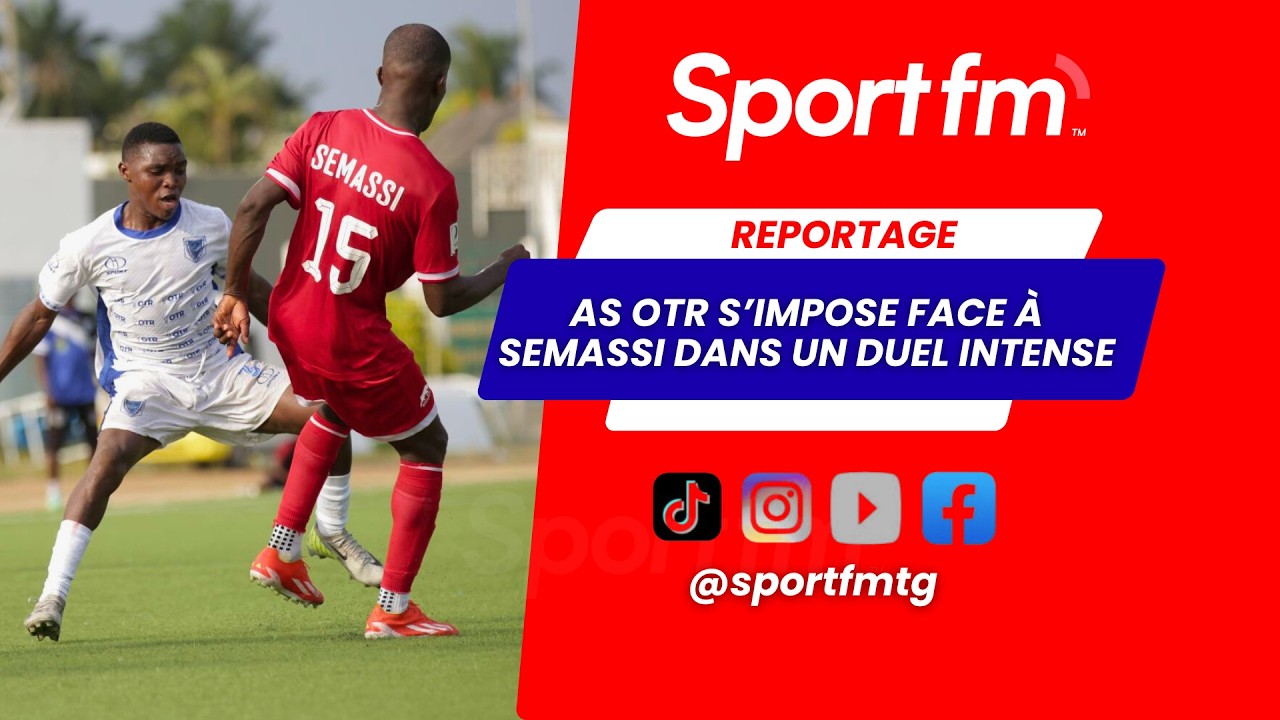 AS OTR s’impose face à Semassi dans un duel intense