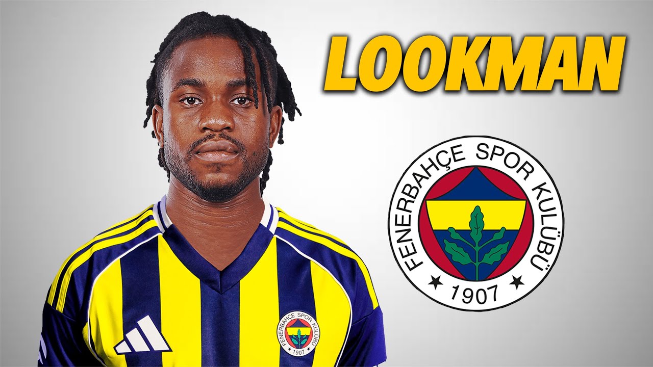 Ademola Lookman ● Welcome to Fenerbah&ccedil;e 🟡🔵 2025 🇳🇬 Amazing Skills | Goals & Assists | HD