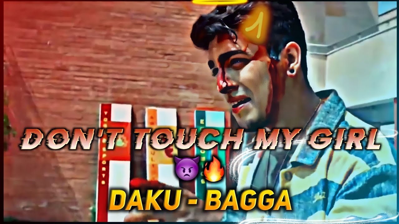 Daku - Bagga ATtitude Edit 👿 | Don't Touch My Girl🔥 Daku Bagga Attitude video |  @Aasha0786