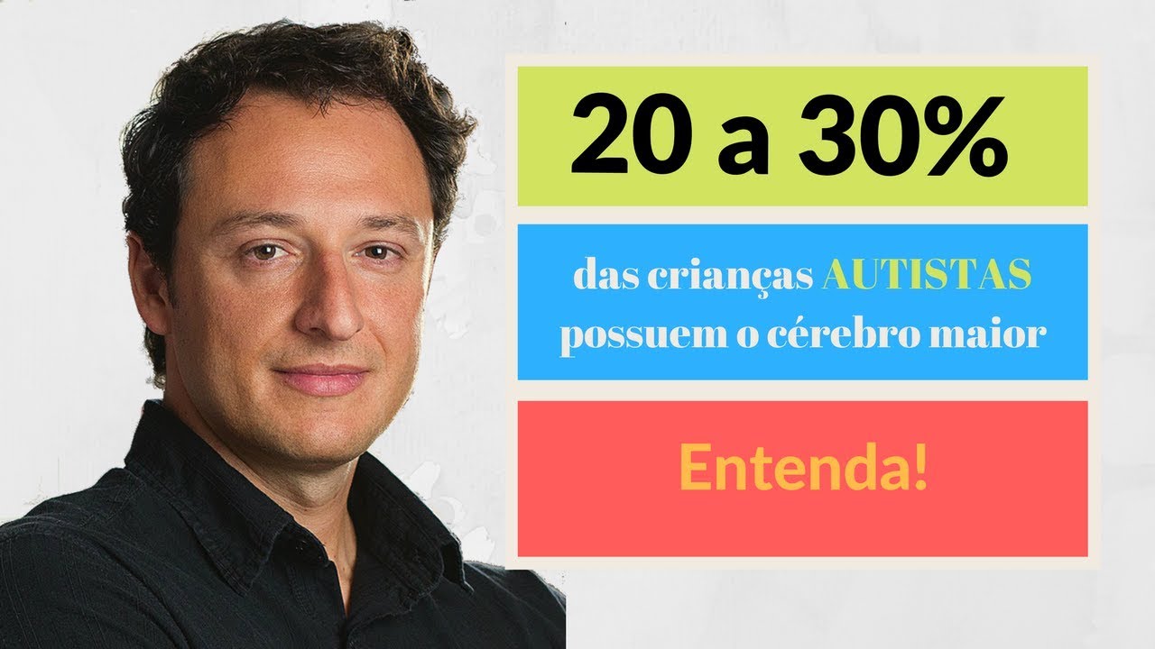 De 20 a 30% dos Autistas possuem o cerebro maior, entenda!