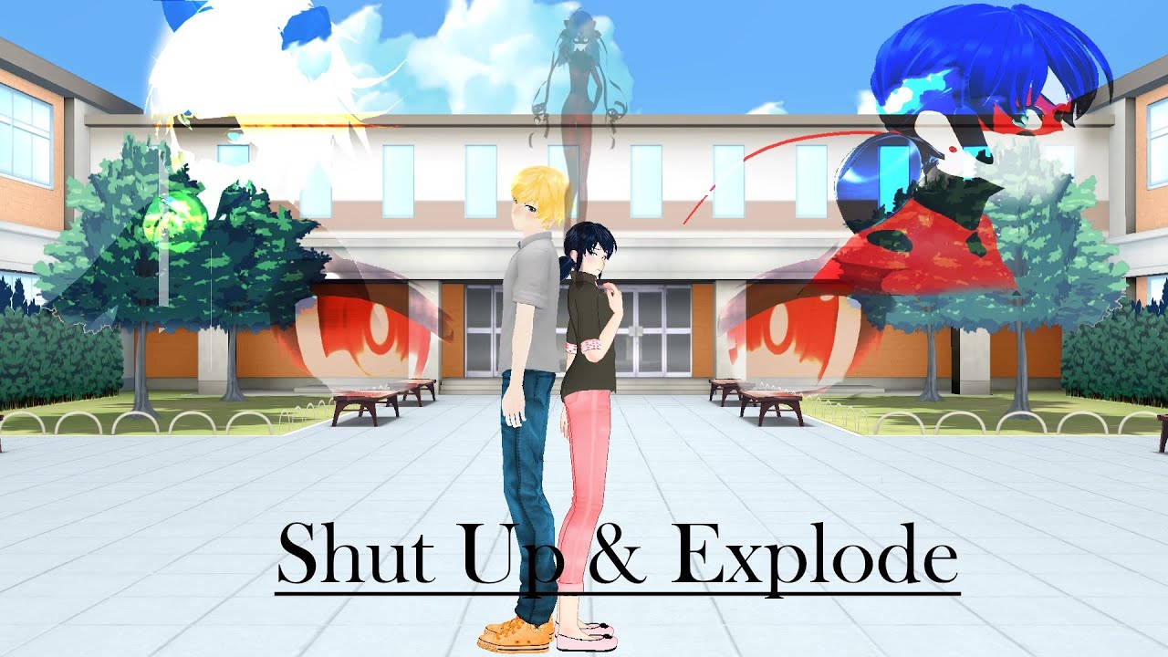 shut up explode [MMD] Miraculous