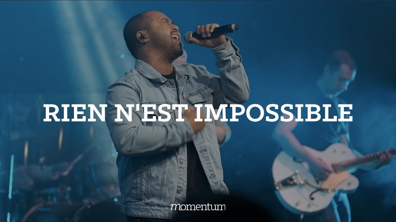 Rien n'est impossible (Planetshakers) - Momentum Musique