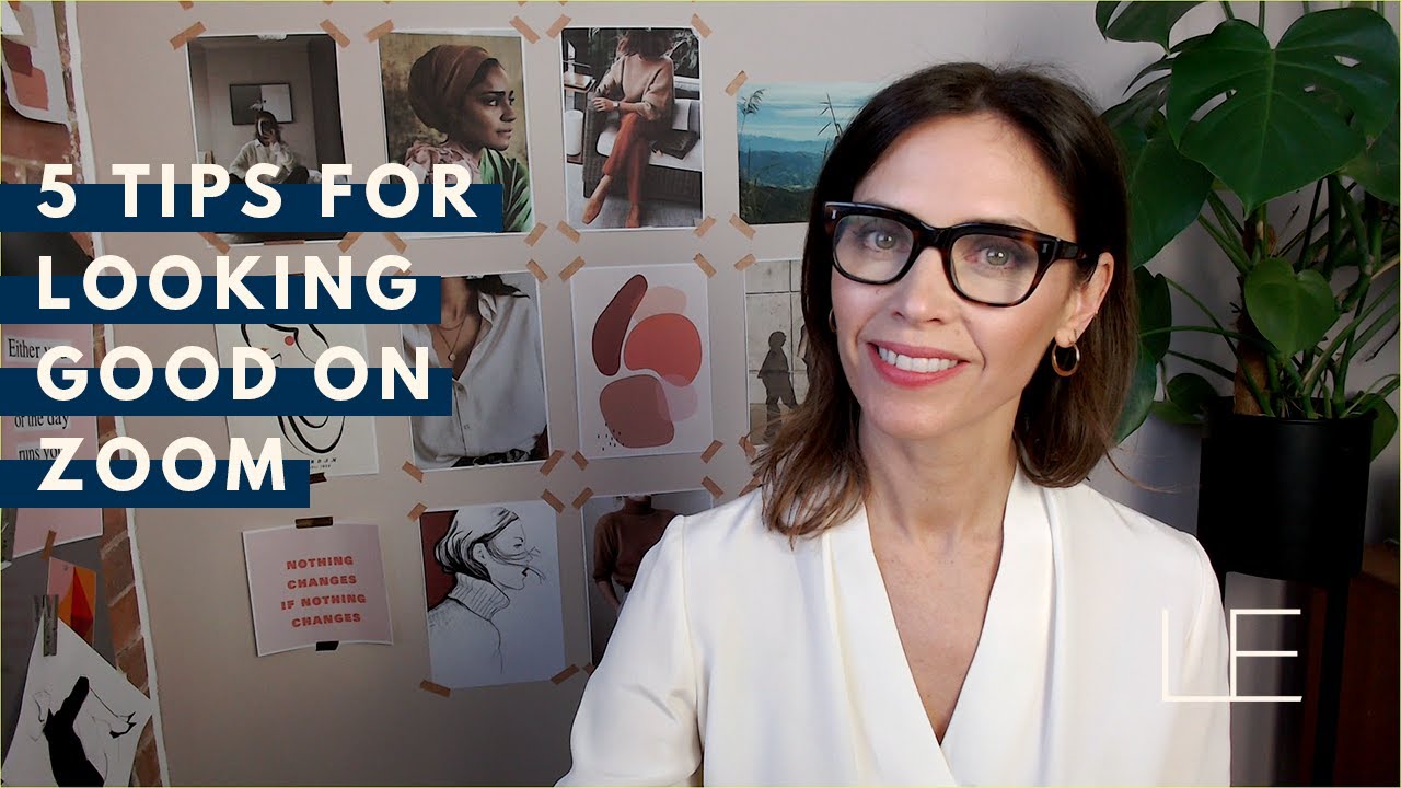5 TIPS FOR LOOKING GOOD ON ZOOM