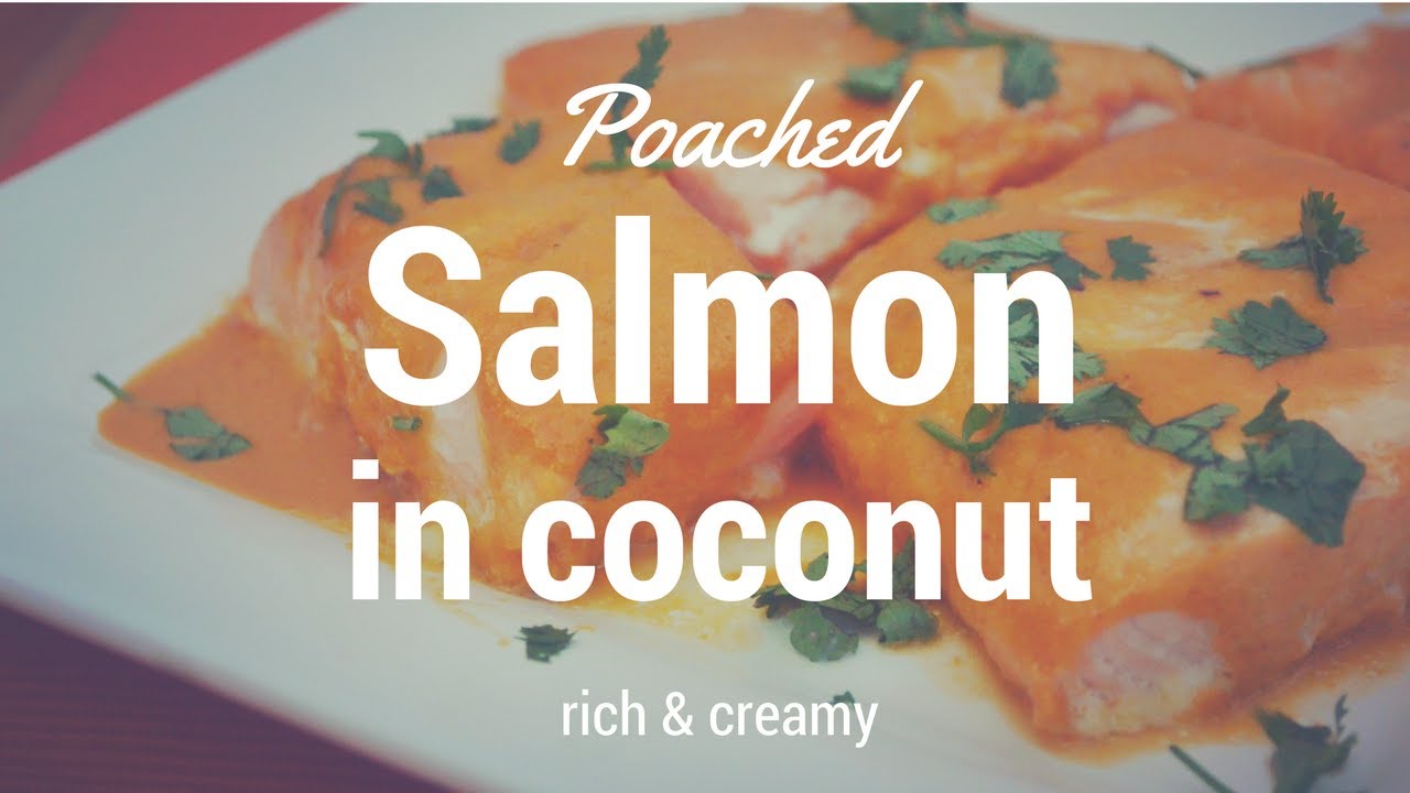 COCONUT POACHED SALMON | EASY TO MAKE