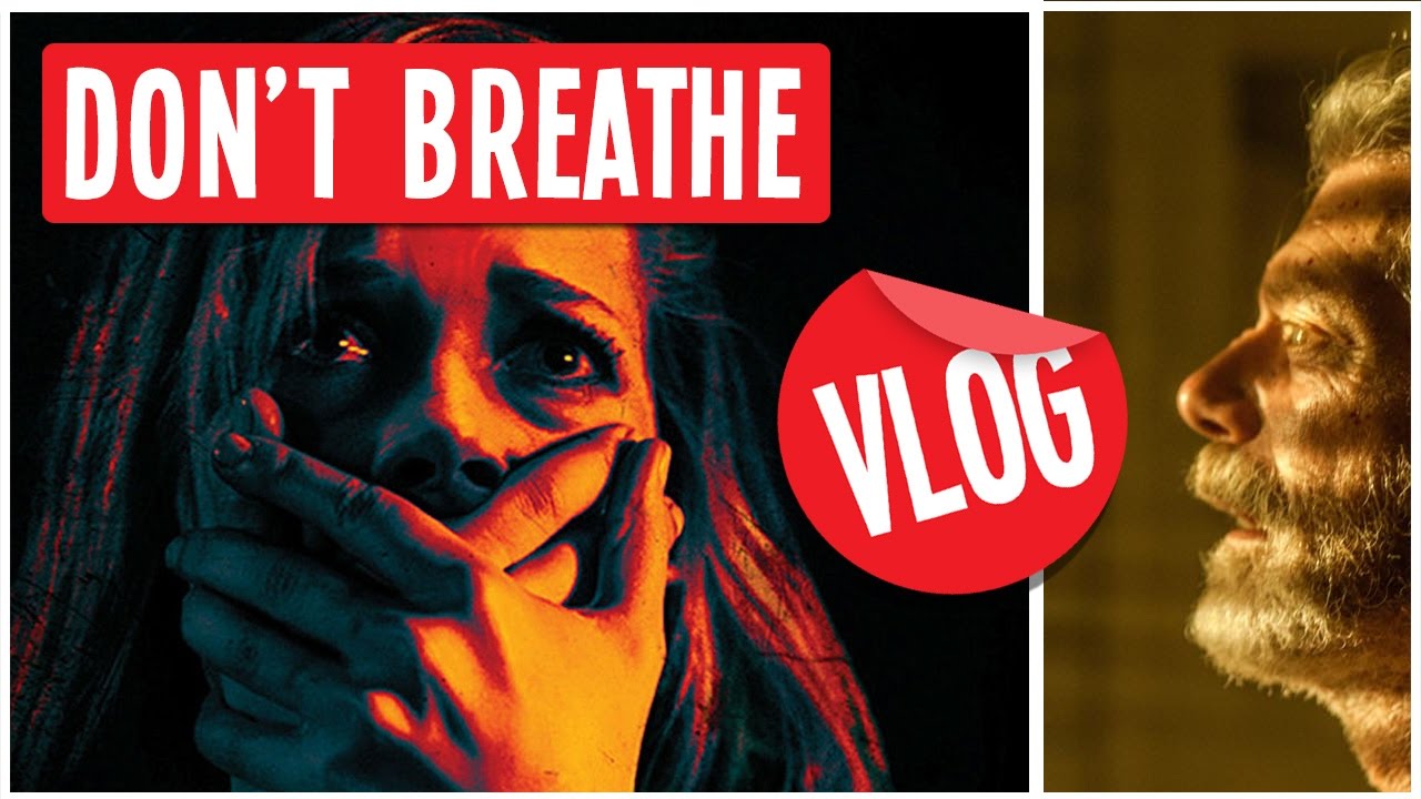 DON'T BREATHE (vlog)