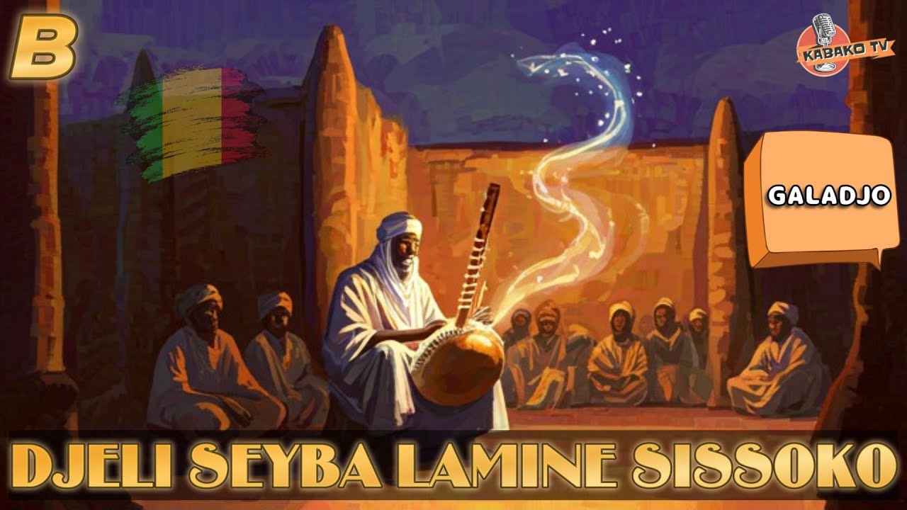 DJELI SEYBA LAMINE SISSOKO GALADJO B