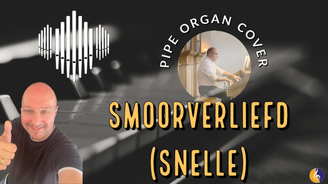 PIPE ORGAN COVER: SMOORVERLIEFD (Snelle) by Martijn Koetsier