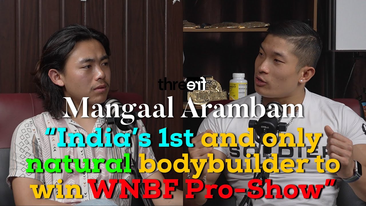 I will outwork anyone— I’m the most hardworking - Mangaal Arambam | Episode 10