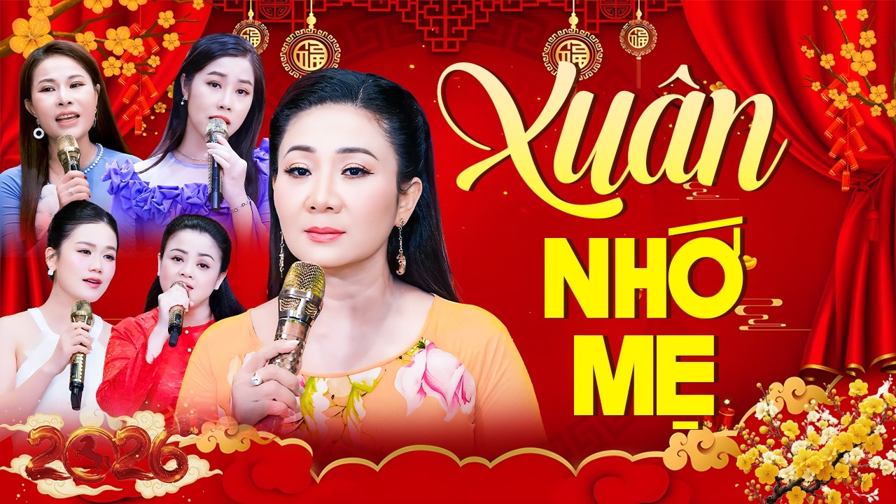 Ngày Giáp Tết Nghe Bài Này Tâm Trạng Lắm - Xuân Này Con Không Về | Nhạc Xuân Xa Mẹ Cảm Động