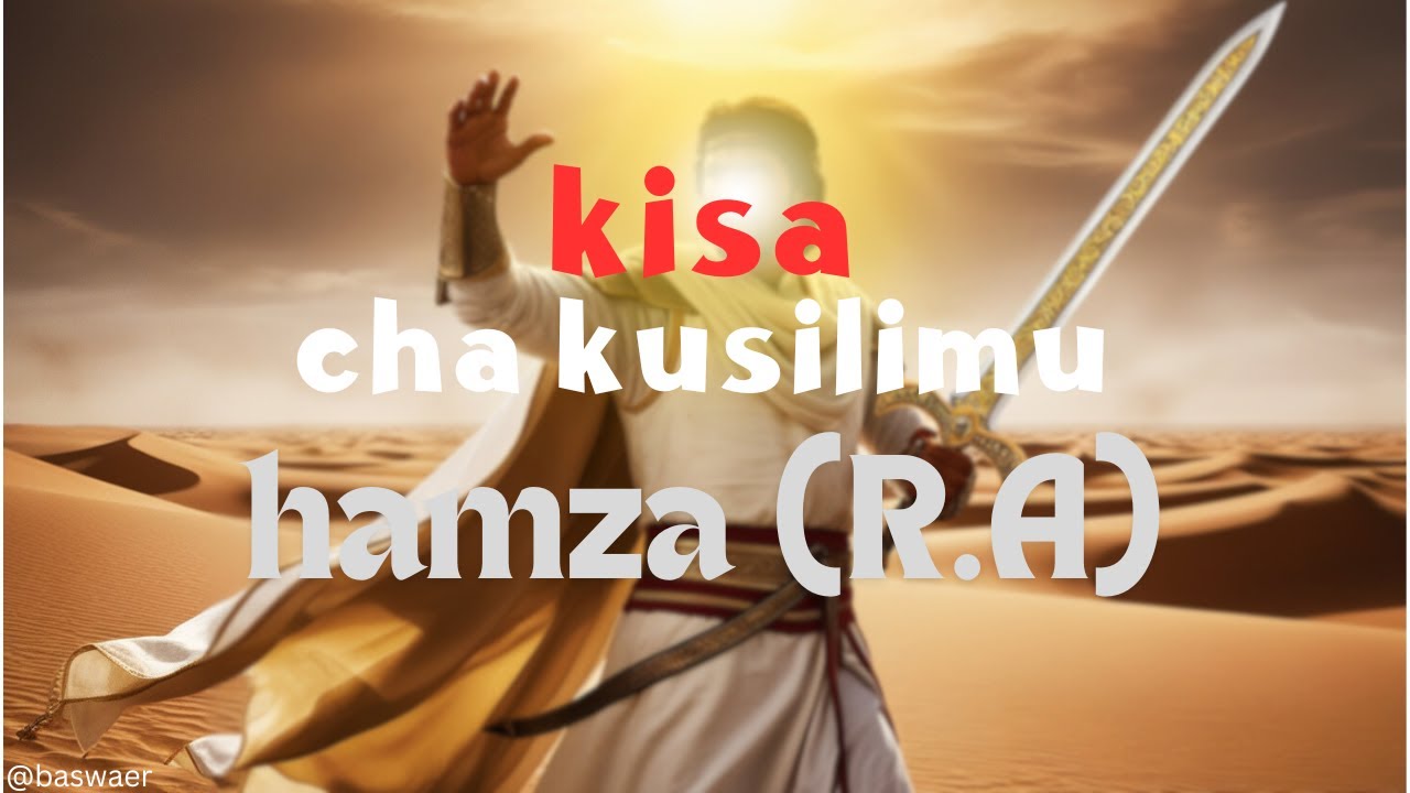 KISA CHA KUSILIMU KWA HAMZA( R.A)  SHEKH MSELLEM
