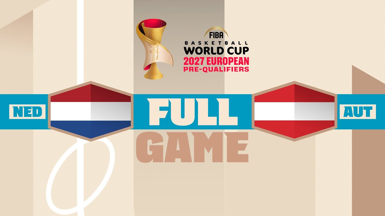 Netherlands v Austria | Full Basketball Game | FIBA Basketball World Cup 2027 European Pre-Qualf.